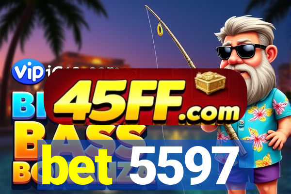 bet 5597